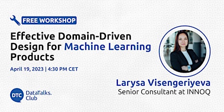 Effective Domain-Driven Design for Machine Learning Products