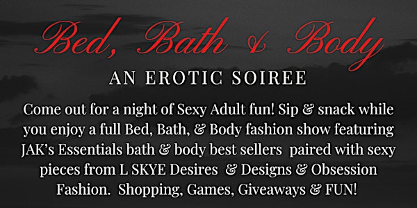 Bed, Bath & Body Erotic Soiree