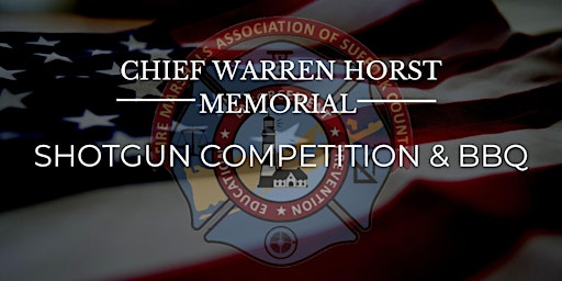 Chief Warren Horst Memorial Shotgun Competition and BBQ