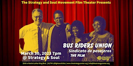 The Strategy and Soul Movement Film Theater Presents Bus Riders Union
