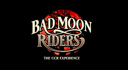 Imagem principal do evento Bad Moon Riders  ~~ The CCR Experience!!