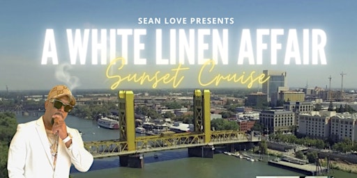 "All White Linen Affair"  Boat Cruise On The Sacramento River