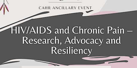 HIV/AIDS and Chronic Pain – Research, Advocacy and Resiliency