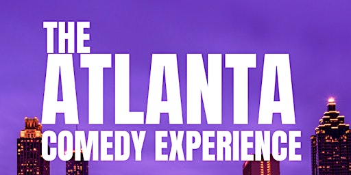The ATL Comedy Experience primary image