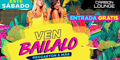 This Saturday • Ven Bailalo @ Carbon Lounge • Free guest list