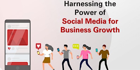 Harnessing the Power of Social Media for Business Growth primary image