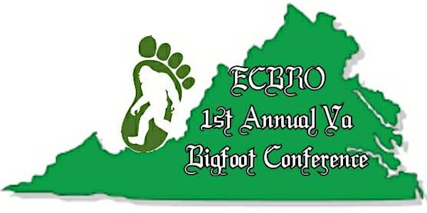 ECBRO 1st ANNUAL VIRGINIA BIGFOOT CONFERENCE 2018