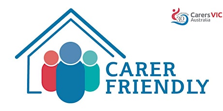 Carers Victoria Carer Friendly Places Training - Online Wednesday #9324-32