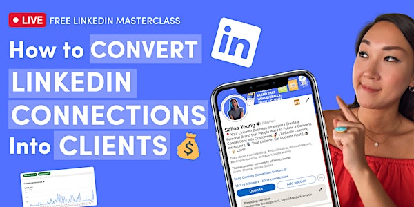 LinkedIn Masterclass: Convert Your LinkedIn Connections into Clients
