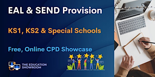 EAL & SEND Provision! KS1, KS2 and Special Schools