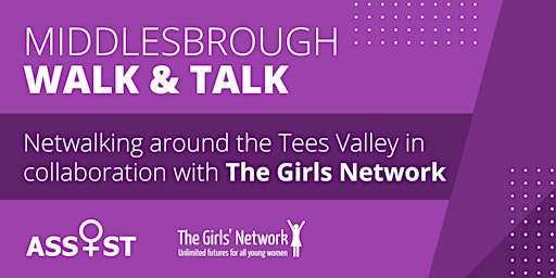 Imagem principal do evento Walk & Talk... with Assist & The Girls' Network (Middlesbrough)