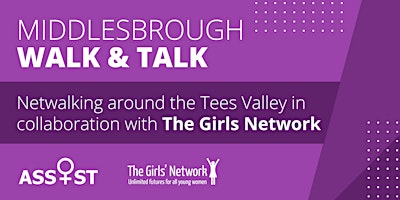Walk & Talk... with Assist & The Girls' Network (Middlesbrough) primary image