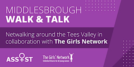 Immagine principale di Walk & Talk... with Assist & The Girls' Network (Middlesbrough) 