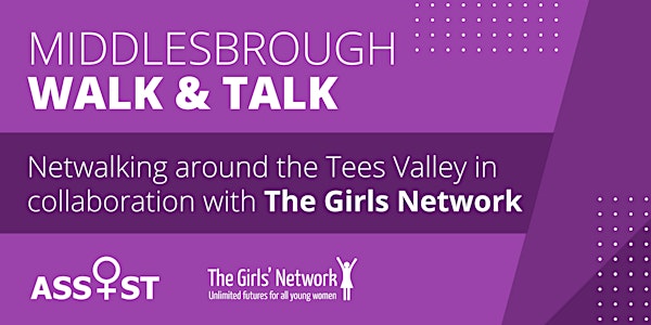 Walk & Talk... with Assist & The Girls' Network (Middlesbrough)