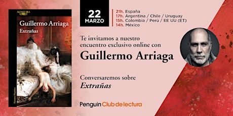 Encuentro exclusivo con Guillermo Arriaga