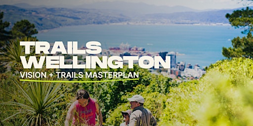 Trails Wellington Vision and Trails Masterplan