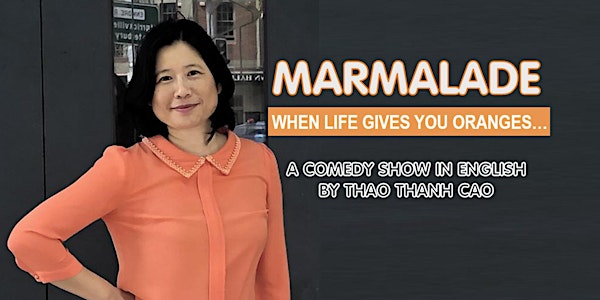 Marmalade • English Comedy Show by Thao Thanh Cao