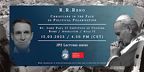 Imagen principal de JP2 Lectures / R. R. Reno: Christians in the Face of Political Polarization
