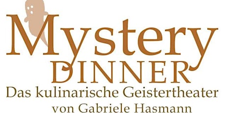 Hauptbild für Mystery Dinner - das kulinarische Geistertheater von Gabriele Hasmann