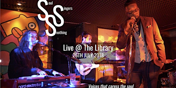 SOUL SOOTHING SINGERS @ THE LIBRARY MEMBERS CLUB LONDON