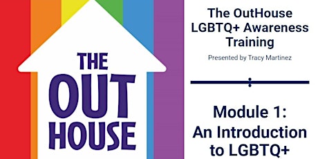 Module 1: An Introduction to LGBTQ+