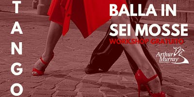 Workshop Gratuito | Balla in 6 mosse il Tango Argentino Workshop Gratuito | Balla in 6 mosse il Tango Argentino