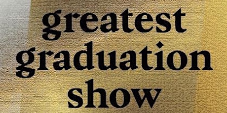 Primaire afbeelding van opening: the greatest graduation show