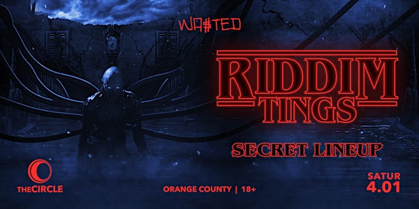 Orange County: Riddim Tings w/ Special Guests @ The Circle OC [18+]