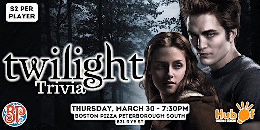 TWILIGHT Trivia - The Movies - Boston Pizza (Peterborough South)