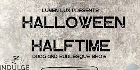 Halloween Halftime : a drag and burlesque show