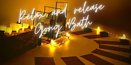 Relax and Release Gong Bath