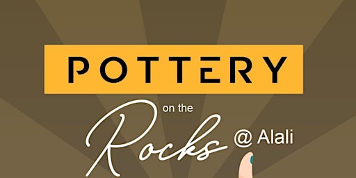 Pottery on the Rocks Every Sunday AT Alali in Lagos