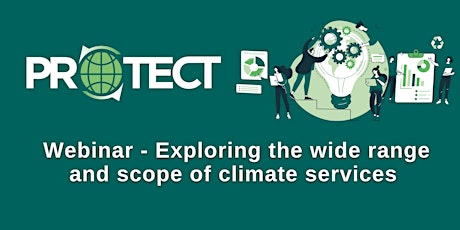 Webinar - Exploring the wide range and scope of climate services