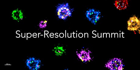 Super-Resolution Summit | San Diego