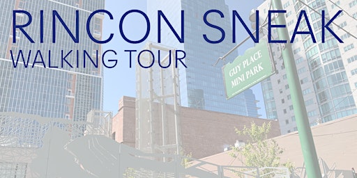 Rincon Sneak Walking Tour - 2023 Spring Series primary image