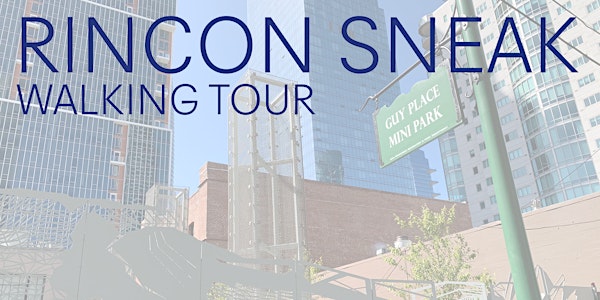 Rincon Sneak Walking Tour - 2023 Spring Series