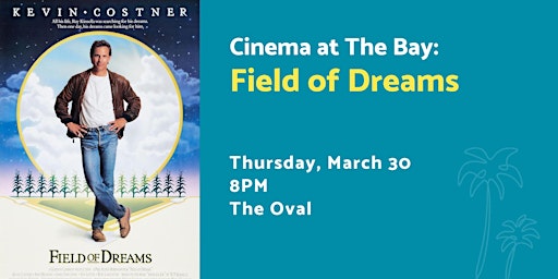 Cinema at The Bay: Field of Dreams