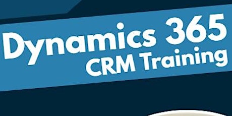 Microsoft Dynamics 365 Customization and Configuration Training - Summer 2018 primary image