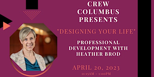 CREW Columbus  "Designing Your Life" with Heather Brod