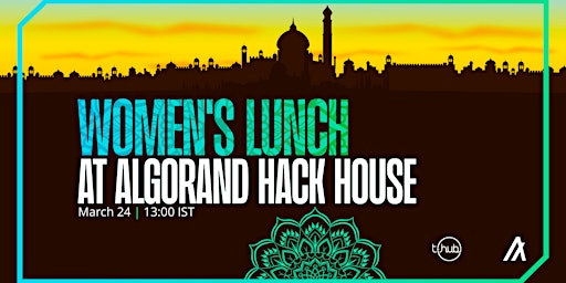 Algorand Hack House Women's Lunch