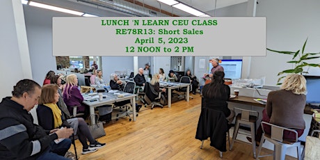 Real Estate Agent Lunch N' Learn CE Class - RE78R13: SHORT SALES