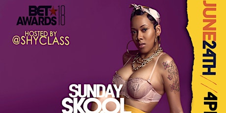 SUNDAY SKOOL DAY PARTY - BET WEEKEND EDITION primary image