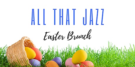 ALL THAT JAZZ - An easter event