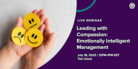 Webinar:  Leading with Compassion: Emotionally Intelligent Management