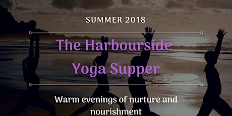 The Harbourside Yoga Supper - Monday 30th July 2018 primary image