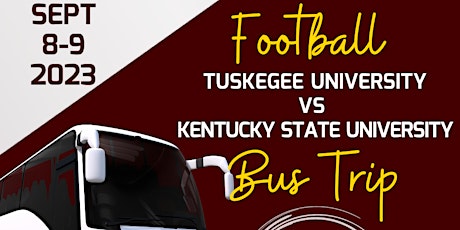 TUSKEGEE vs KENTUCKY STATE FOOTBALL BUS TRIP 2023