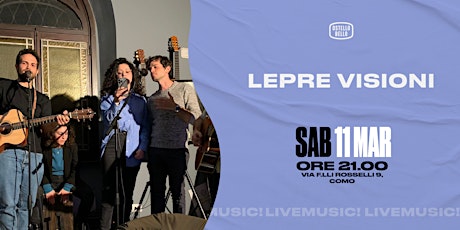 Lepre Visioni • live music! @ Ostello Bello Como