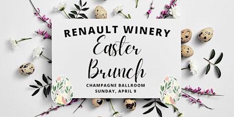 Easter Brunch at Renault Winery's (Champagne Ballroom)