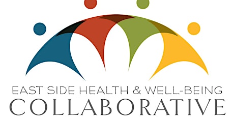 East Side Health and Well-being Collaborative - January 16, 2019 Convening primary image