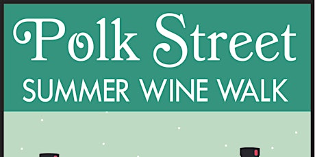 Polk Street Summer Wine Walk 2018 primary image